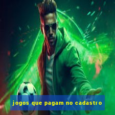 jogos que pagam no cadastro